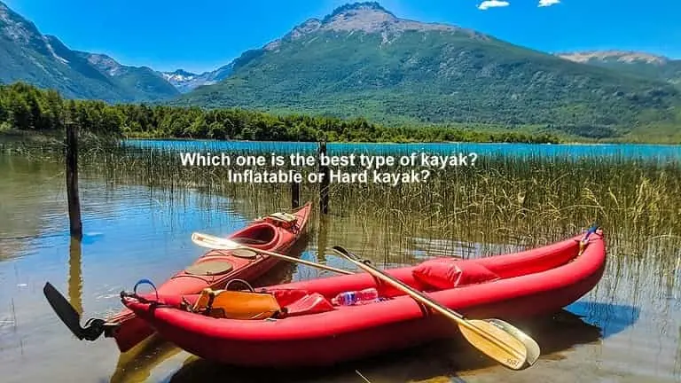 Inflatable vs hard kayak